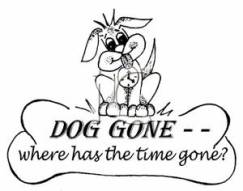 Doggone Where has the Time Gone